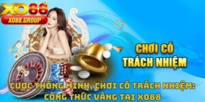 Chơi Có Trách Nhiệm XO88