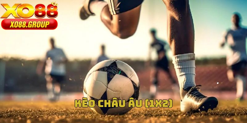 Kèo châu âu ( 1x2 )